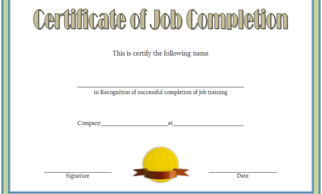 project work completion certificate template, certificate of job completion template, work experience certificate template, volunteer work certificate template, good work certificate template