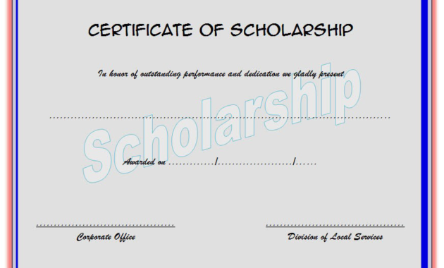 certificate of scholarship, scholarship certificate template, scholarship award certificate template, music scholarship certificate template, college scholarship certificate template, high school scholarship certificate template, memorial scholarship certificate template