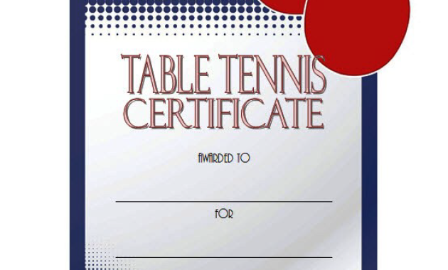 table tennis certificate template, table tennis award certificate, ping pong certificate template, ping pong award certificate template, ping pong tournament certificate template, table tennis tournament certificate template, table tennis certificate design, table tennis certificate printable, table tennis coaching certificate, table tennis winner certificate